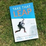 Take That Leap - by Nigel Bennett, BCIT alumnus
